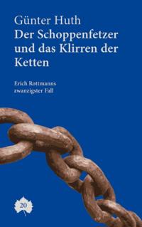 Der Schoppenfetzer und das Klirren der Ketten
