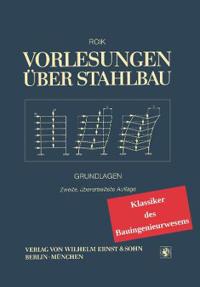 Vorlesungen uber Stahlbau - Klassiker im Bauwesen