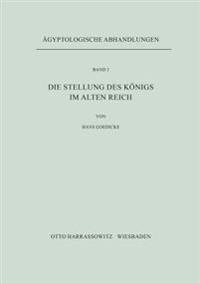 Die Stellung Des Konigs Im Alten Reich