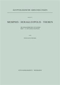 Memphis. Herakleopolis. Theben: Die Epigraphischen Zeugnisse Der 7.-11. Dynastie Agyptens