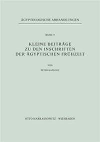 Kleine Beitrage Zu Den Inschriften Der Agyptischen Fruhzeit