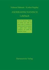 Aserbaidschanisch Lehrbuch: Unter Beruecksichtigung Des Nord- Und Suedaserbaidschanischen