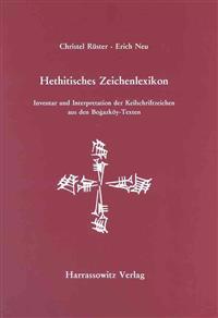 Hethitisches Zeichenlexikon. Inventar Und Interpretationen Der Keilschriftzeichen...