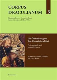 Corpus Draculianum Dokumente Und Chroniken Zum Walachischen Fursten Vlad Der Pfahler