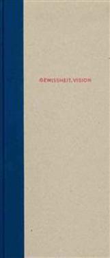 Gewissheit. Vision Francke Von Heute Aus Gesehen: Certainty. Vision. Francke Today