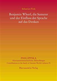 Benjamin Whorf, Die Sumerer Und Der Einfluss Der Sprache Auf Das Denken