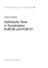 Hethitische Texte in Transkription Kub 56 Und Kub 57
