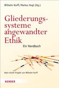 Gliederungssysteme Angewandter Ethik
