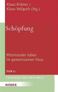 Schopfung: Miteinander Leben Im Gemeinsamen Haus
