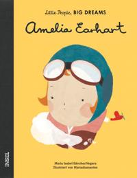 Amelia Earhart - Little People, BIG DREAMS (Deutsche Ausgabe)