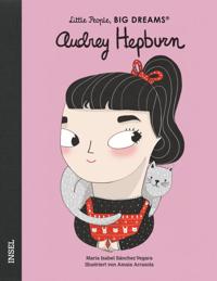 Audrey Hepburn - Little People, BIG DREAMS (Deutsche Ausgabe)