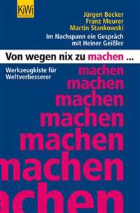Von wegen nix zu machen