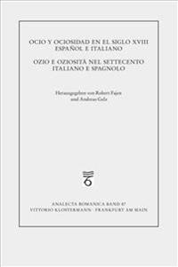 Ozio E Oziosita Nel Settecento Italiano E Spagnolo
