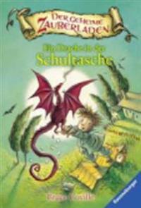 Der Geheime Zauberladen/Ein Drache in Der Schultasche