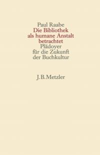 Die Bibliothek als humane Anstalt betrachtet