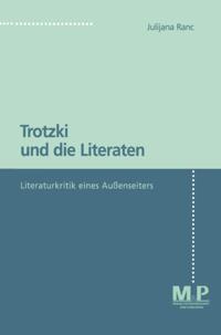 Trotzki und die Literaten. Literaturkritik eines Aussenseiters