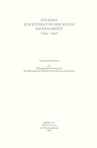 Studien zur Literatur der Neuen Sachlichkeit (1924–1932)