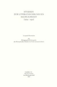 Studien zur Literatur der Neuen Sachlichkeit (1924–1932)