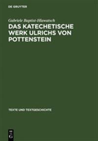Das Katechetische Werk Ulrichs Von Pottenstein