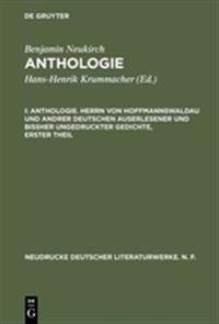 Anthologie, I, Anthologie. Herrn von Hoffmannswaldau und andrer Deutschen auserlesener und bißher ungedruckter Gedichte, erster Theil