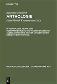 Anthologie, III, Anthologie. Herrn von Hoffmannswaldau und andrer Deutschen auserlesener und bißher ungedruckter Gedichte dritter Theil