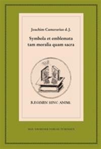Symbola Et Emblemata Tam Moralia Quam Sacra