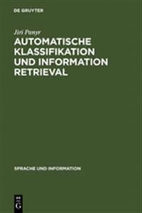 Automatische Klassifikation und Information Retrieval
