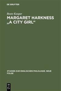 Margaret Harkness "A City Girl"