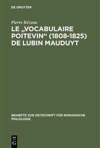 Le "Vocabulaire Poitevin" (1808 1825) de Lubin Mauduyt