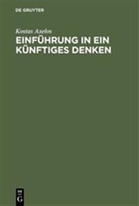 Einführung in ein künftiges Denken