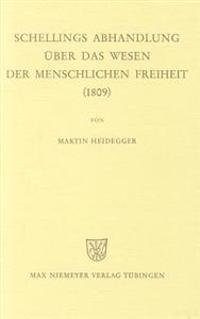 Schellings Abhandlung Über Das Wesen Der Menschlichen Freiheit (1809)