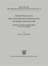 Die Entwicklung des auswärtigen Kardinalats im hohen Mittelalter