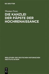 Die Kanzlei Der Päpste Der Hochrenaissance