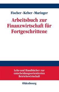 Arbeitsbuch Zur Finanzwirtschaft Für Fortgeschrittene