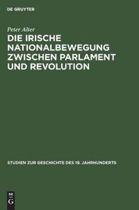 Die Irische Nationalbewegung Zwischen Parlament Und Revolution
