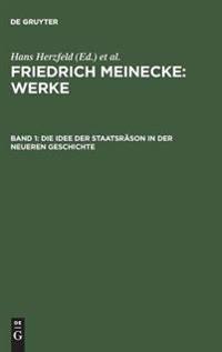 Die Idee Der Staatsräson in Der Neueren Geschichte
