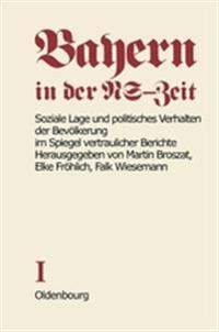Soziale Lage Und Politisches Verhalten Der Bevölkerung Im Spiegel Vertraulicher Berichte