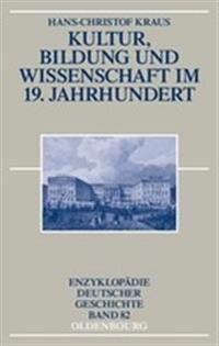 Kultur, Bildung Und Wissenschaft Im 19. Jahrhundert