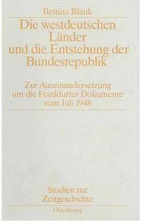 Die Westdeutschen Länder Und Die Entstehung Der Bundesrepulik