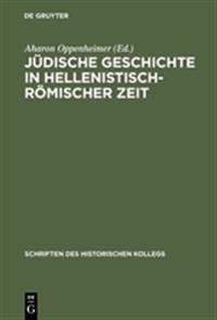 Jüdische Geschichte in Hellenistisch-Römischer Zeit