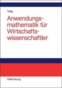 Anwendungsmathematik Für Wirtschaftswissenschaftler
