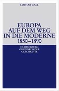Europa auf dem Weg in die Moderne 1850-1890