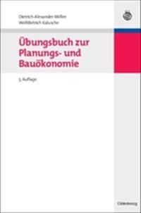 Übungsbuch Zur Planungs- Und Bauökonomie