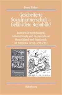 Gescheiterte Sozialpartnerschaft - Gefährdete Republik?