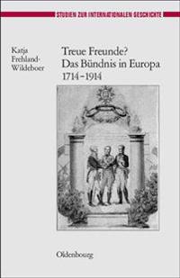 Treue Freunde? Das Bündnis in Europa 1714-1914
