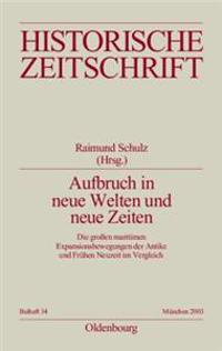 Aufbruch in Neue Welten Und Neue Zeiten