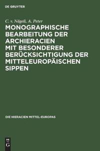 Monographische Bearbeitung Der Archieracien Mit Besonderer Berücksichtigung Der Mitteleuropäischen Sippen