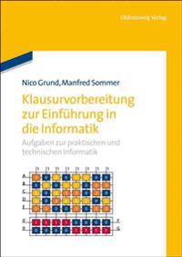 Klausurvorbereitung Zur Einführung in Die Informatik: Aufgaben Zur Praktischen Und Technischen Informatik