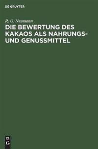 Die Bewertung Des Kakaos ALS Nahrungs- Und Genußmittel
