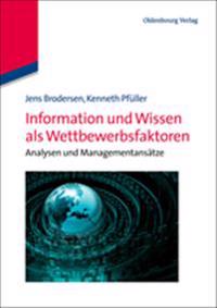Information Und Wissen ALS Wettbewerbsfaktoren